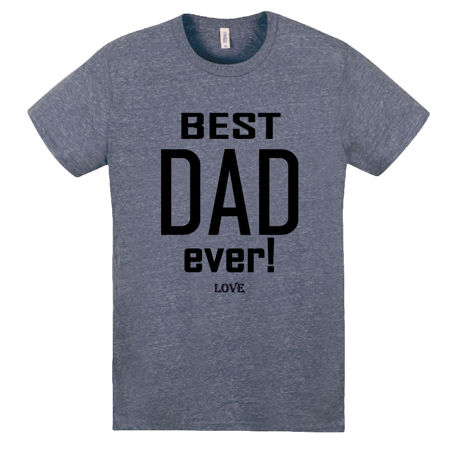 BEST DAD EVER! Ｔシャツ